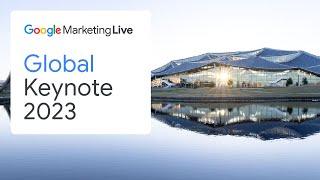 Google Marketing Live 2023 Global Keynote