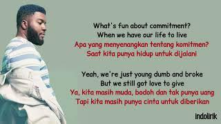 Khalid - Young Dumb & Broke | Lirik Terjemahan