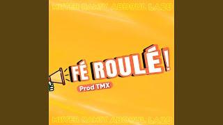 Fé Roulé (feat. Mister Ramsy, Abdoul & LA2B)