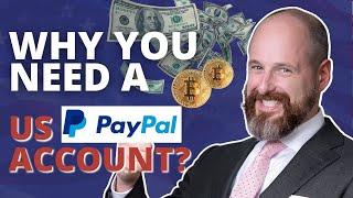 Why you need a US PayPal account?