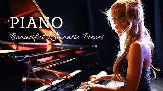 6 Most Beautiful Romantic Piano Pieces to Melt Your Heart - Relaxing Piano Music