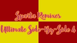 Sparta Remixes Ultimate Side-By-Side 4 (Chizeta Version)