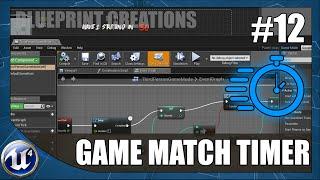 Creating A Game Match Timer - #12 Unreal Engine 4 Blueprint Creations Tutorial