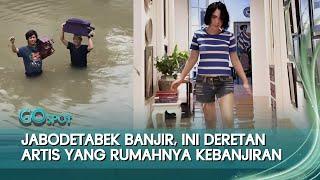 Jabodetabek Dilanda Banjir, Inilah Deretan Rumah Artis yang Kebanjiran