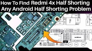 Redmi 4x Half Shorting Problem | Redmi 4x Dead | How To Find Any Android Half Shorting Problem 