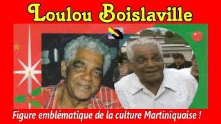 Loulou Boislaville: grande figure incontournable de la culture Martiniquaise.