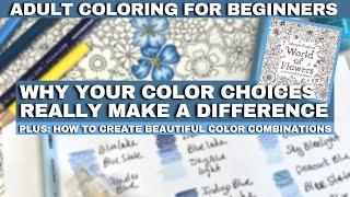 WHY COLOR CHOICES MAKE A DIFFERENCE | Creating Beautiful Color Combos | Adult Coloring for Beginners