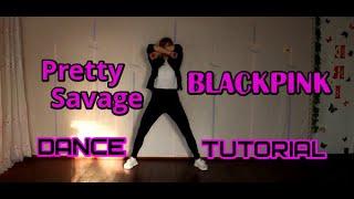 BLACKPINK - "Pretty Savage" full dance tutorial by E.R.I|Разбор хореографии (зеркальное/mirrored)