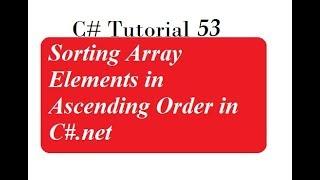 Sorting Array Elements in Ascending Order in C#