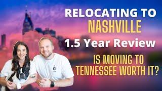 Relocating From California to Nashville Tennessee | 1.5 Year Update | Moving to Tennessee Worth it?