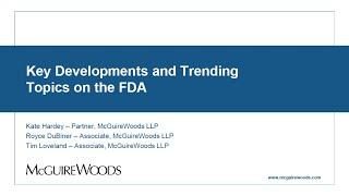 Key Developments and Trending Topics on the FDA