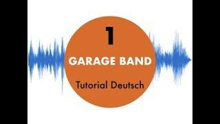 Garage Band für Anfänger #1 Tutorial auf Deutsch