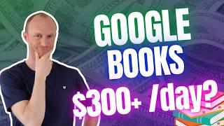 Easy $300+ Per Day with Google Books – Is It Possible? (Full Truth)