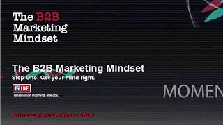 What is a "B2B Marketing Mindset"?