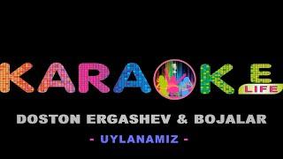 Doston Ergashev & Bojalar - Uylanamiz karaoke | Достон Эргашев & Божалар - Уйланамиз караоке