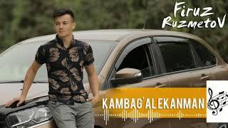 Firuz Ruzmetov - Kambag'al ekanman (Music versia)