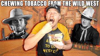 Trying CHEW from the Wild West