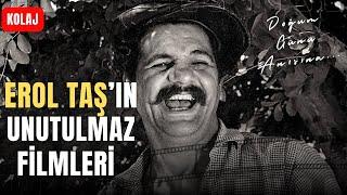 EROL TAŞ'IN UNUTULMAZ ESKİ TÜRK FİLMLERİ BİR ARADA! | Doğum Günü Anısına...