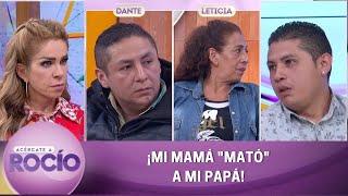 Mi mamá "mató" a mi papá. | Programa del 26 de abril del 2022 | Acércate a Rocío