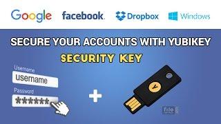 [EXPLAINED] How to Use Yubikey to Secure Online Accounts and Windows Login