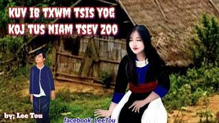 kuv ib txwm twb tsis yog koj tus niam tsev zoo(fullrerson story). 4-8-2024