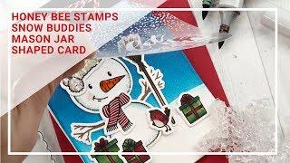 Honey Bee Stamps | Snow Buddies Mason Jar Shaped Card
