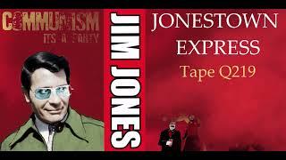 Jonestown Express Live in Guyana!  Jim Jones &  Peoples Temple 1978: Tape Q219 Digital Remaster