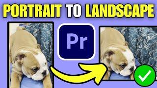 How To Convert Portrait Video to Landscape in Premiere Pro