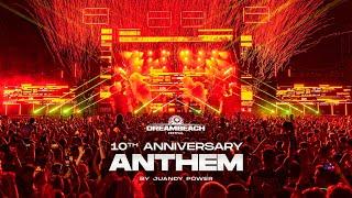 Dreambeach Festival - 10th Anniversary Anthem by Juandy Power.