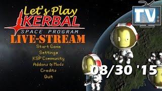 SimGamerTV's Sunday Night Off 083015 - Let's Play Kerbal Space Program
