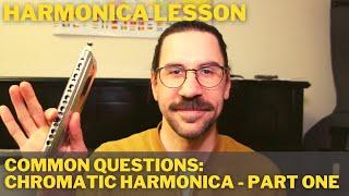 Five common questions regarding chromatic harmonica - part one