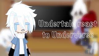 Undertale react to underverse||Реакция андертейл на андервёрс