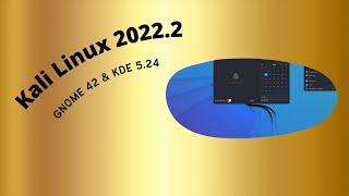 Kali Linux 2022.2 Release (GNOME 42, KDE 5.24, 10 new tools, WSL improvements & hollywood-activate)