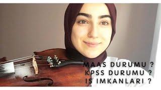 Müzik Öğretmenliği Okumak !!! | Kpss Durumu | İş İmkanları