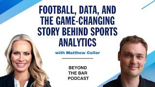 Football, Data, and the Game-Changing Story Behind Sports Analytics with Matthew Coller