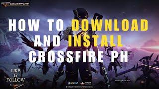 Tutorial: How to Download and Install CrossFire PH (2024)