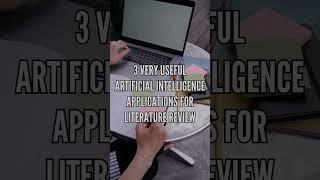 3 VERY USEFUL ARTIFICIAL INTELLIGENCE APPLICATIONS FOR LITERATURE REVIEW | TECHPRO EDUCATION