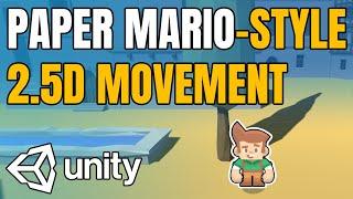 Paper Mario Style 2.5D Movement in Unity (Tutorial)