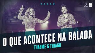 Thaeme & Thiago - O Que Acontece Na Balada | Vídeo Oficial DVD FS Loop 360°