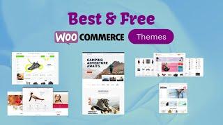 Best Free WooCommerce Themes In 2022