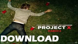 Project X film download/NO FAKE