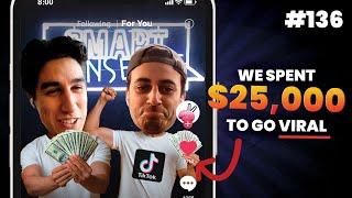 We spent $25,000 to go VIRAL on TikTok | Smart Nonsense #136