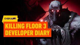Killing Floor 3 - Developer Diary | IGN Live 2025