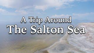 A Trip Around The Salton Sea - A One Day Drive