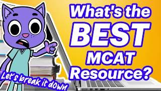 How to Decide on the BEST MCAT Resources to Prepare for the MCAT: A 4-Step Guide