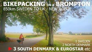 Last leg of this 850km ride! Brompton cycling & 'primitive' camp south Denmark, Eurostar etc home