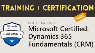 Microsoft Dynamics 365 Fundamentals (CRM) training with free certification 