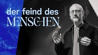 Der Feind des Menschen