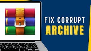 How to Fix WinRAR The Archive is Corrupt Fix 2025