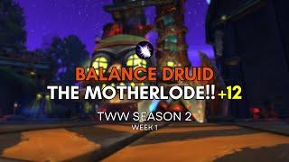 The MOTHERLODE!! +12 | Balance Druid PUG | TWW Season 2 Week 1